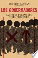 Los gobernadores: caciques del pasado y del presente