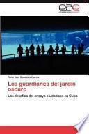 Los Guardianes Del Jardín Oscuro