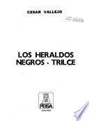 Los heraldos negros ; Trilce