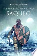 Los hijos del rey vikingo. Saqueo