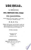 Los Incas, o La destruccion del imperio del Peru