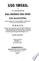 Los Incas, o La destruccion del imperio del Peru
