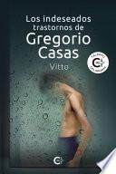 Los indeseados trastornos de Gregorio Casas