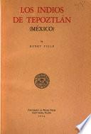 Los Indios de Tepostlan (Mexico).