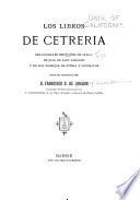 Los libros de cetreria del canciller Pero López de Ayala, de Juan de Sant-Fahagun y de Don Fadrique de Zuñiga y Sotomayor, noticias reunidas