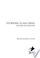 Los Madero, la saga liberal