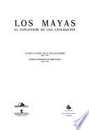 Los Mayas, el esplendor de una civilización