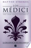Los Médici IV. la Decadencia de una Familia / the Medici. the Decline of a Family