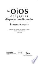 Los ojos del jaguar disparan medianoche