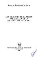 Los orígenes de la visión paradisiaca de la naturaleza mexicana