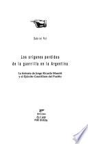 Los orígenes perdidos de la guerrilla en la Argentina