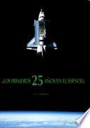 Los primeros 25 años en el espacio
