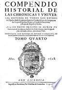 Los Quarenta Libros Del Compendio Historial De Las Chronicas Y Vniversal Historia de todos Los Reynos de Espana
