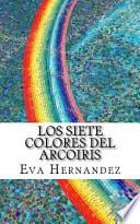 Los Siete Colores del Arcoiris