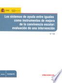 Los sistemas de ayuda entre iguales como instrumentos de mejora de la convivencia escolar: evaluación de una intervención