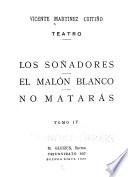 Los soñadores. El malón blanco. No matarás