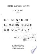 Los soñadores. El malòn blanco. No mataras
