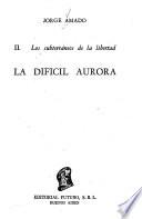 Los subterráneos de la libertad: La difícil aurora