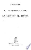 Los subterráneos de la libertad: La luz in el túnel