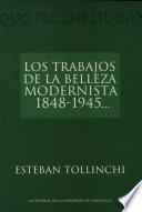 Los trabajos de la belleza modernista, 1848-1945 ...