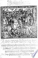 Los tres libros del muy esforcado cavallero Primaleon et Polendos, su hermano hijos del emperador Palmerin de Oliva