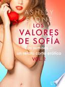 Los valores de Sofía vol. 2 Los sumisos - un relato corto erótico