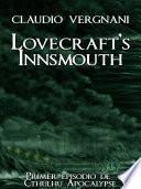 Lovecraft's Innsmouth (Cthulhu Apocalypse, Vol. I)