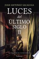 Luces del último siglo II