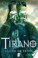 Lucha de Reyes (Saga Tirano 6)