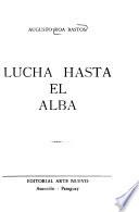 Lucha hasta el alba