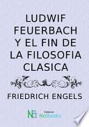 Ludwif Feuerbach y el fin de la filosofia clasica alemana