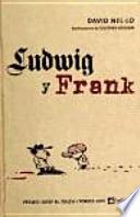 Ludwig y Frank