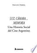 Luz, cámara-- memoria