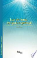 Luz de Luna, Mi Guia Espiritual