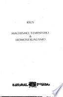 Machismo, feminismo & homosexualismo