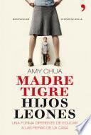 Madre tigre, hijos leones