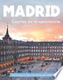 Madrid, Capital de la apariencia