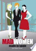 Madwomen made in Spain