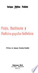 Magia, hechicería y medicina popular boliviana