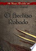 Magia Perdida I - El Hechizo Robado