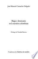 Magia y desencanto en la narrativa colombiana