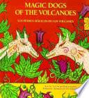 Magic Dogs of the Volcanoes