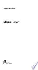 Magic resort