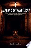 ¿Maldad o travesura?