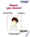 Mama, Me Aburro/Mom, I'm Bored