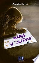 Mamá y Judas