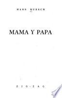 Mamá y papá