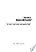 Mamita, dame mi chucho