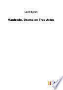 Manfredo, Drama en Tres Actos