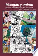 Mangas Y Anime: Rostros Mediáticos de Una Seducción